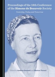 Proceedings of the 18th Conference of the Simone de Beauvoir Society Yesterday, Today and Tomorrow